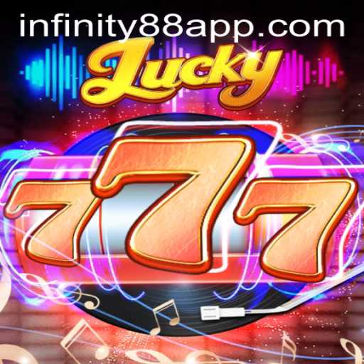 Exploring the Thrills of Lucky777: Your Guide to INFINITY88 Login and Gameplay