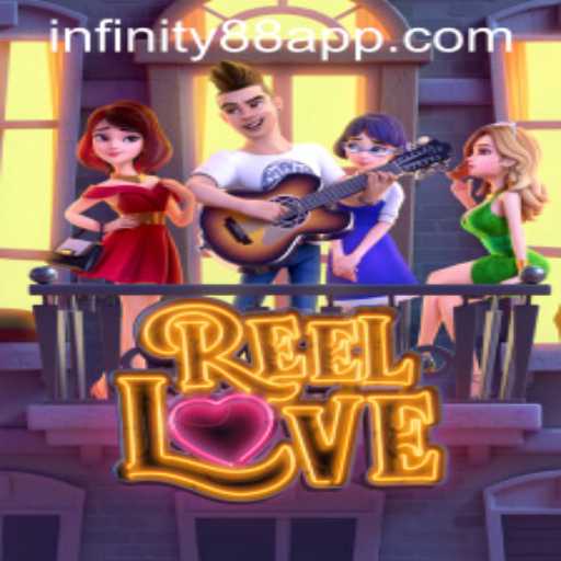 Exploring ReelLove: A Thrilling Adventure at INFINITY88 Login