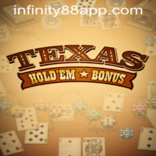 Exploring Texas Hold'em Bonus and INFINITY88 Login
